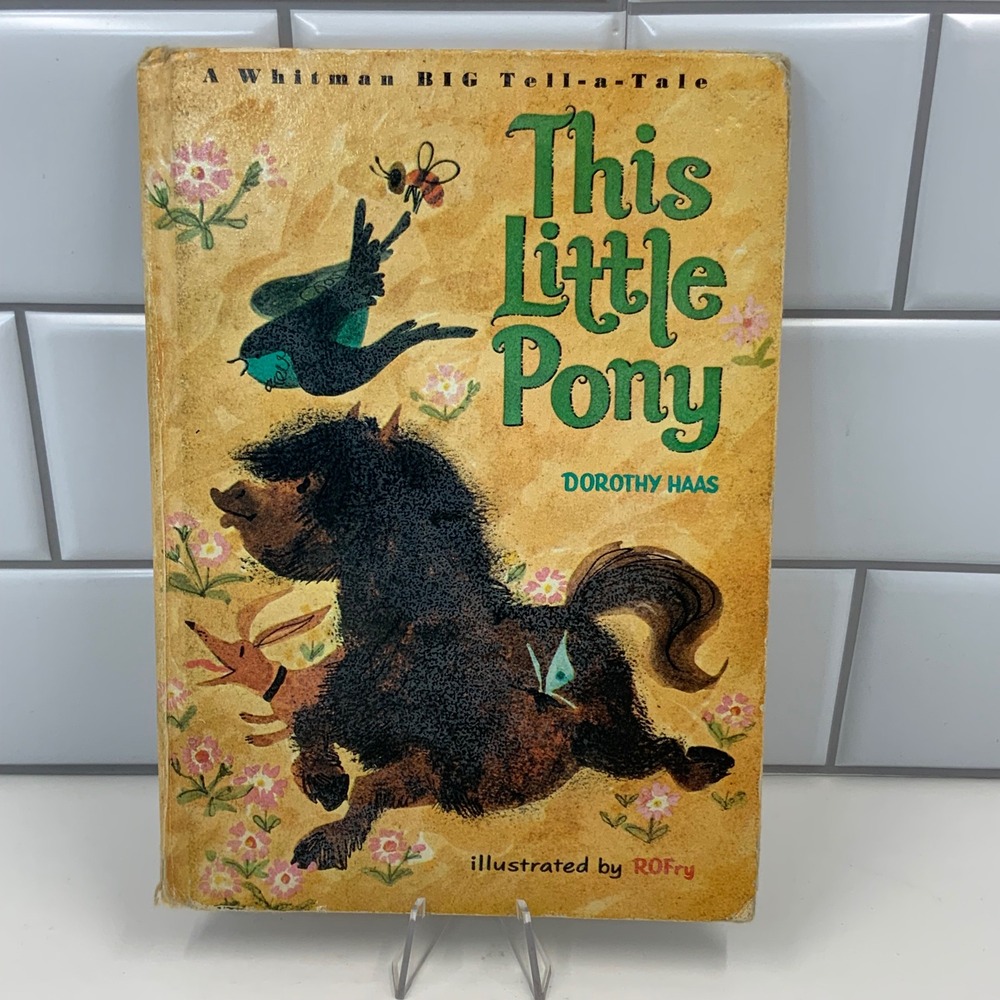 Vintage 1967 This Little‎ Pony Whitman BIG Tell-a-Tale Book Dorothy Haas ROFry